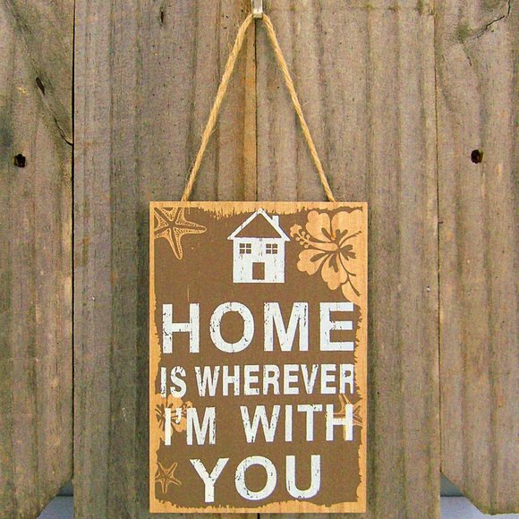 Family & Love Themed Sign 'Home Is Wherever I'm With You' Choice of four colors - Picture 4 of 9